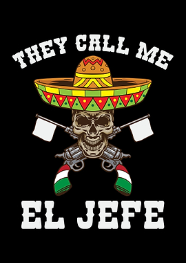 They Call Me El Jefe