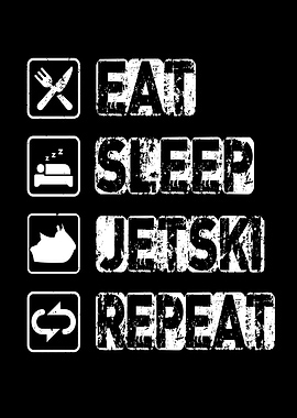 Eat Sleep Jetski Repeat
