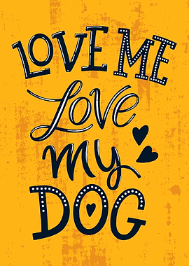 Love me love my dog