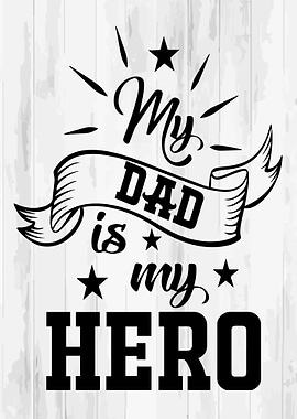 My Dad Is My Hero