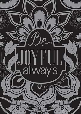 Be joyful always
