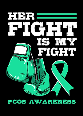 Her Fight Is My Fight Pcos