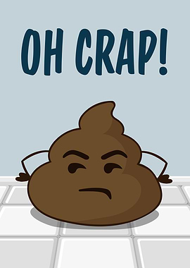 Oh Crap Funny Poop