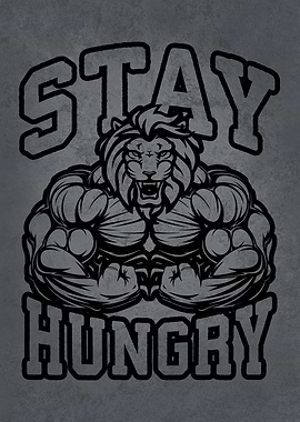 Stay Hungry Lion Flexing
