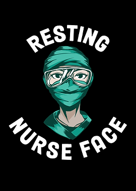 Resting Nurse Face