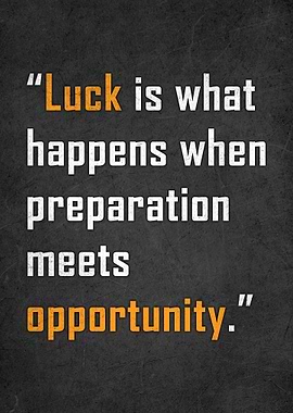 luck meets opportunity