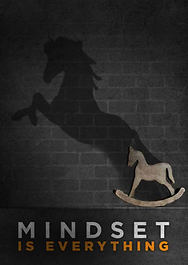 Mindset is Everything