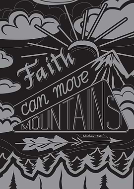 Faith can move mountains