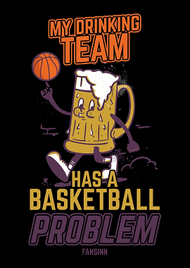 My Drinking Team Has A Bas
