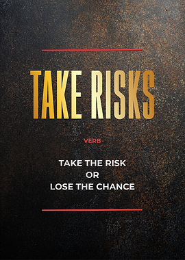 take risks
