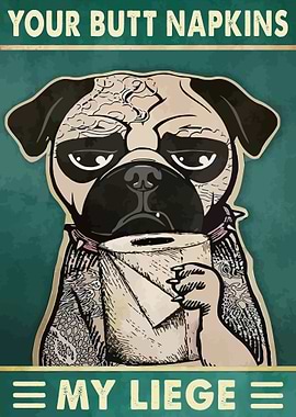 Your Butt Napkins My Liege