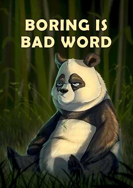 Boring Is Bad Word