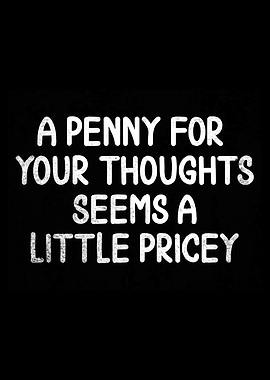 A Penny For Your Thoughts
