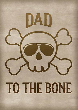Dad to the bone