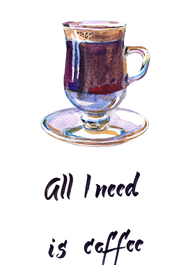 All I need is coffee