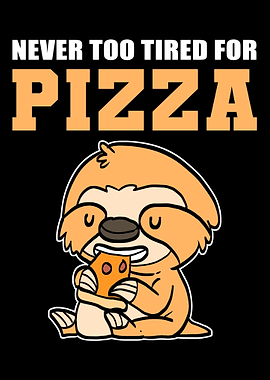 Never Too Tired Pizza Shop