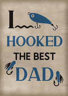 I hooked the best dad