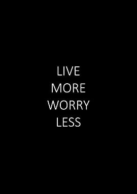 Live more