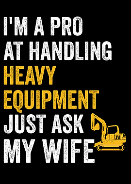 Funny Excavator Husband