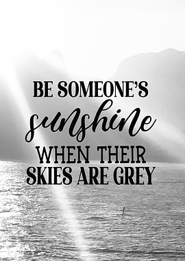 Be Someones Sunshine