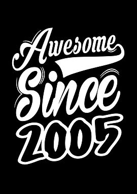 Awesome Since 2005