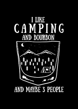 I Like Camping And Bourbon