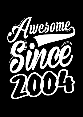 Awesome Since 2004
