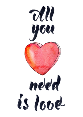 All you need is love