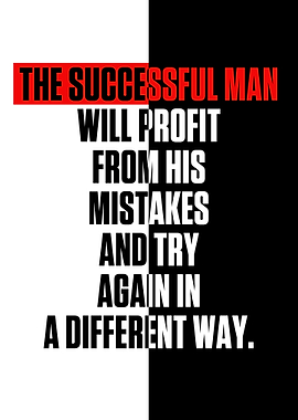 The successful man will