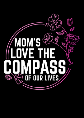Moms love the compass of o