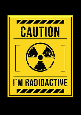 Caution IM Radioactive