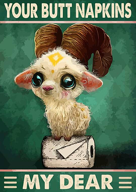 Your Butt Napkins My Dear