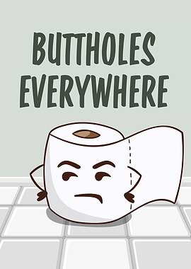 Buttholes Everywhere