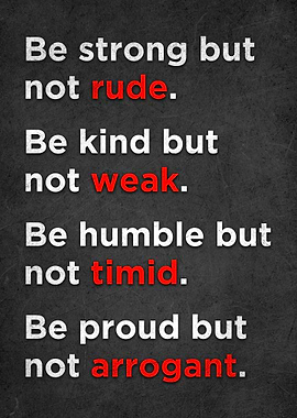 Be Strong but not Rude