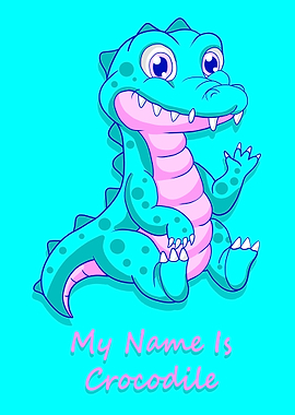 my name is crcocodile