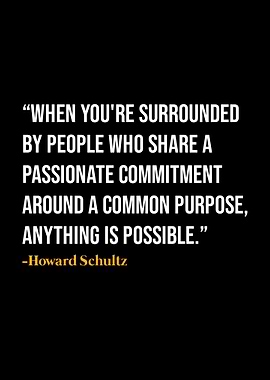 Howard Schultz Quote