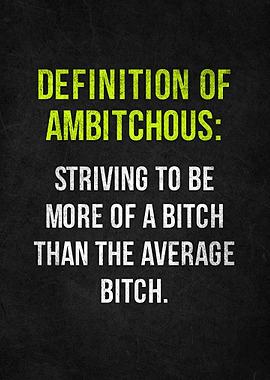 Definition of Ambitchous