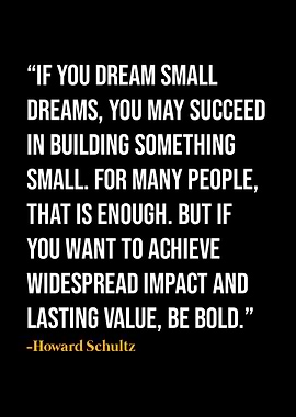 Howard Schultz Quote