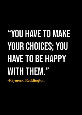 Raymond Reddington Quote