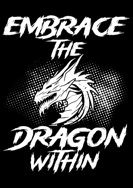 Embrace the dragon within