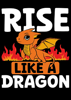 Rise like a dragon