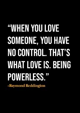 Raymond Reddington Quote