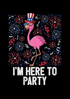 Im Here To Party 4th Of