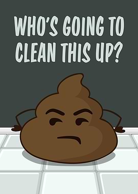Whos Going To Clean This