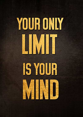 Your only limit is
