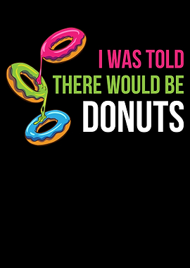 I Was Told Donuts