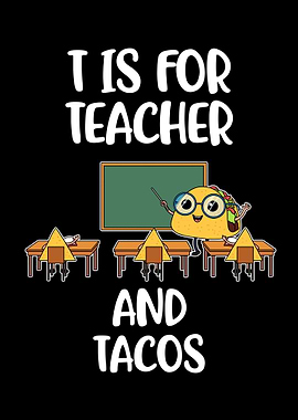 T Is For Teacher And Tacos