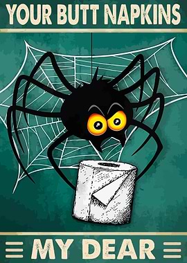 Your Butt Napkins My Dear