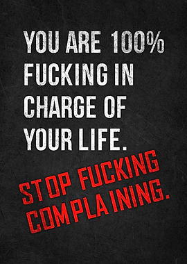 Stop Fucking Complaining