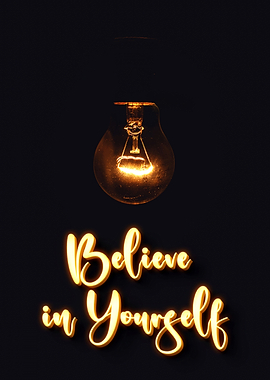 Believe in yourself